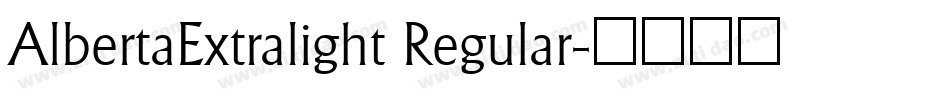 AlbertaExtralight Regular字体转换